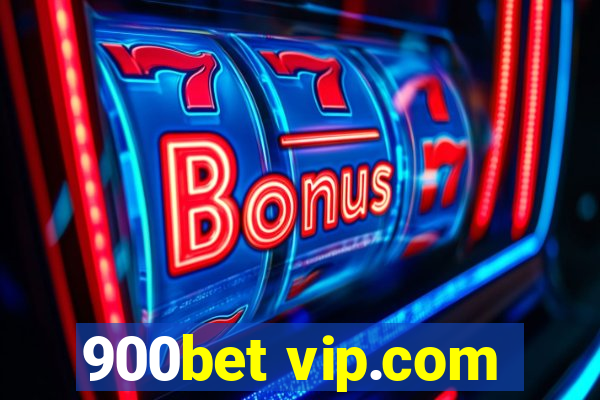 900bet vip.com