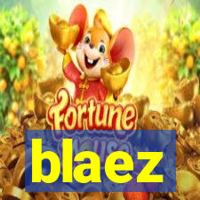 blaez