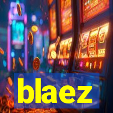 blaez