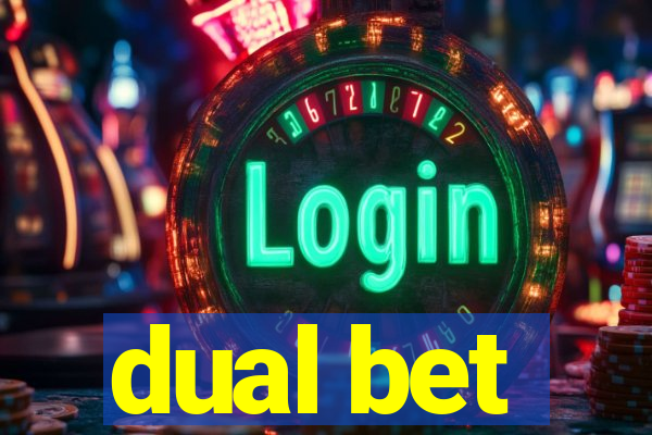 dual bet