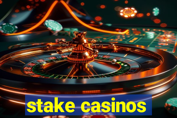 stake casinos