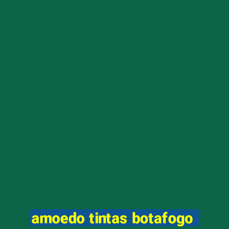 amoedo tintas botafogo