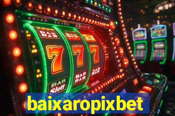 baixaropixbet