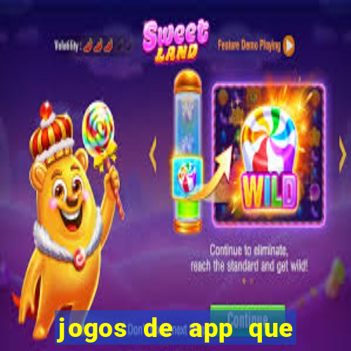 jogos de app que ganha dinheiro