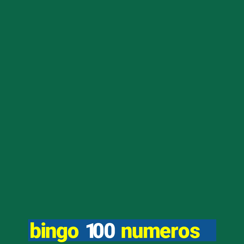 bingo 100 numeros