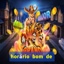 horário bom de jogar fortune tiger