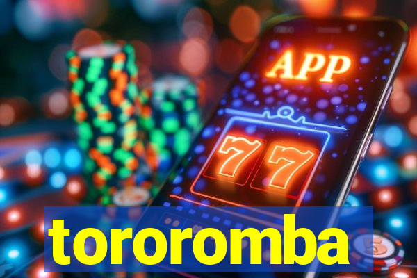 tororomba