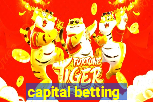 capital betting