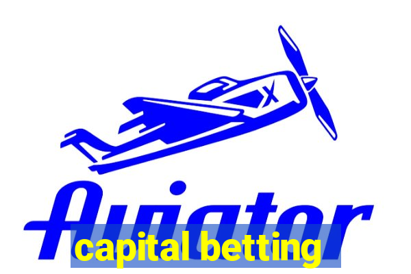 capital betting