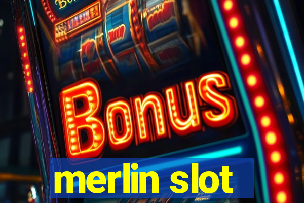 merlin slot