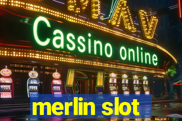 merlin slot