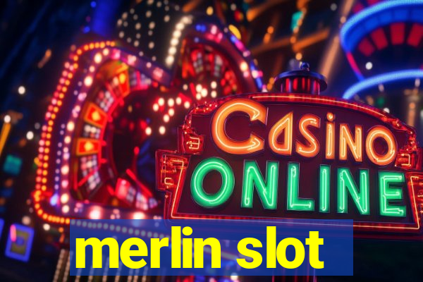 merlin slot