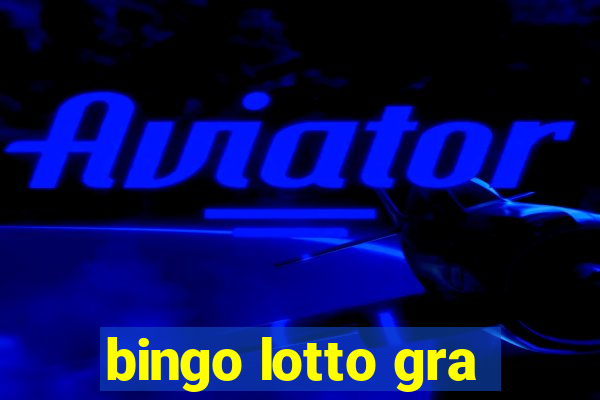 bingo lotto gra