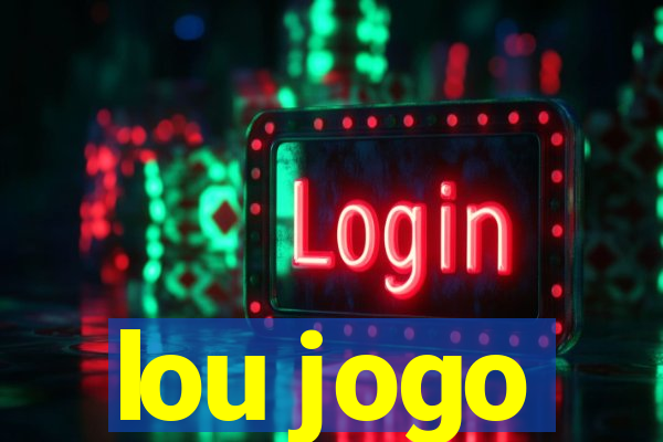 lou jogo