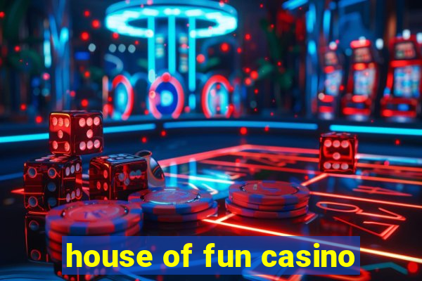 house of fun casino