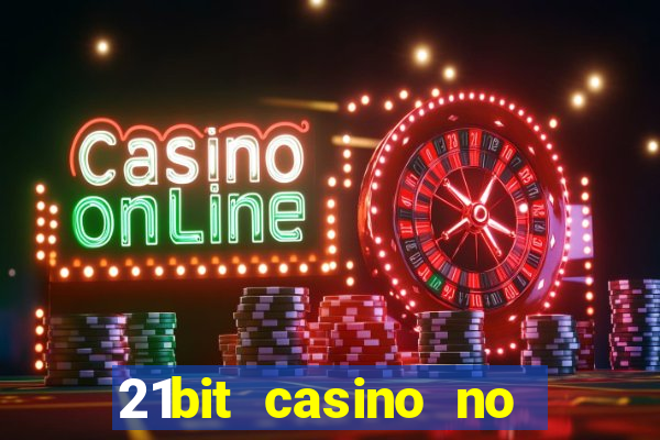 21bit casino no deposit bonus codes 2024