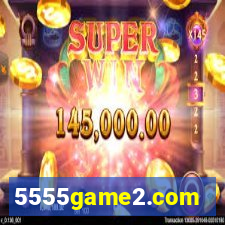 5555game2.com