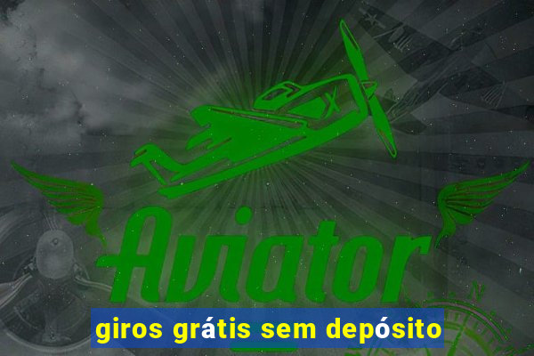 giros grátis sem depósito