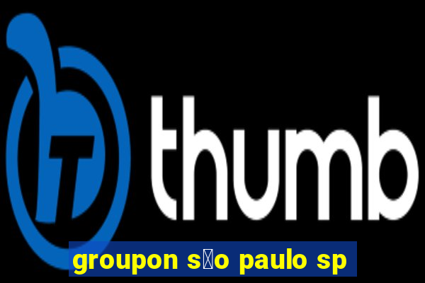 groupon s茫o paulo sp