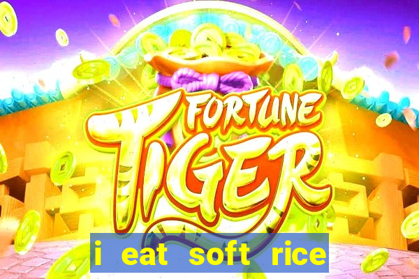 i eat soft rice in another world manga pt br