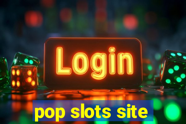 pop slots site