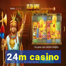 24m casino