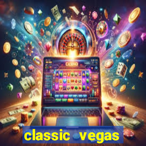 classic vegas casino slots