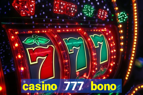 casino 777 bono sin depósito