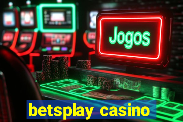 betsplay casino