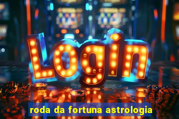 roda da fortuna astrologia