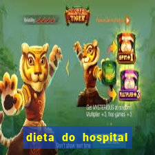 dieta do hospital do cora莽茫o