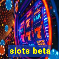 slots beta