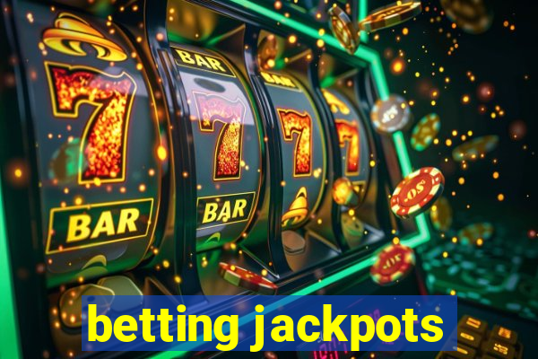 betting jackpots