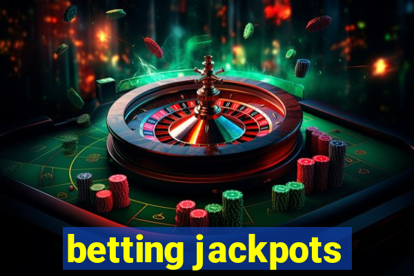 betting jackpots