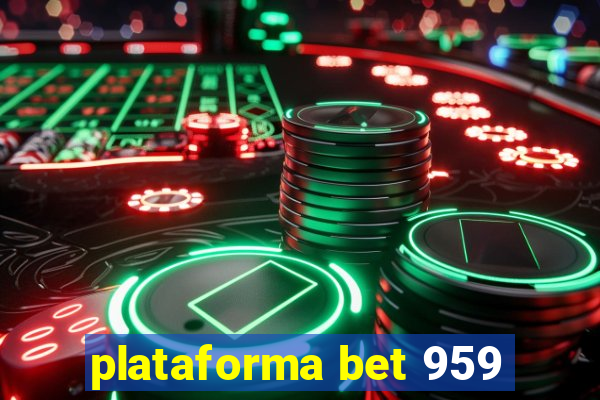 plataforma bet 959