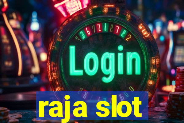 raja slot