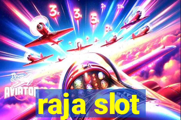 raja slot