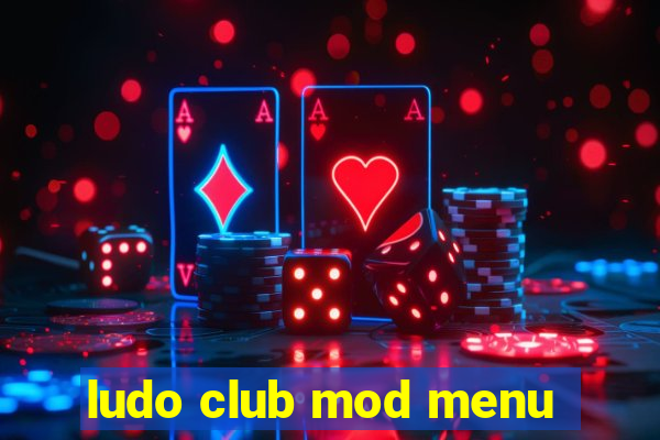 ludo club mod menu