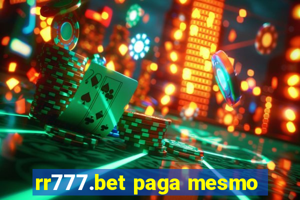 rr777.bet paga mesmo