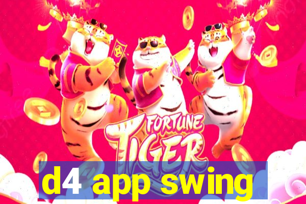 d4 app swing