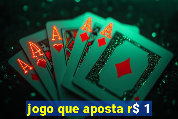 jogo que aposta r$ 1