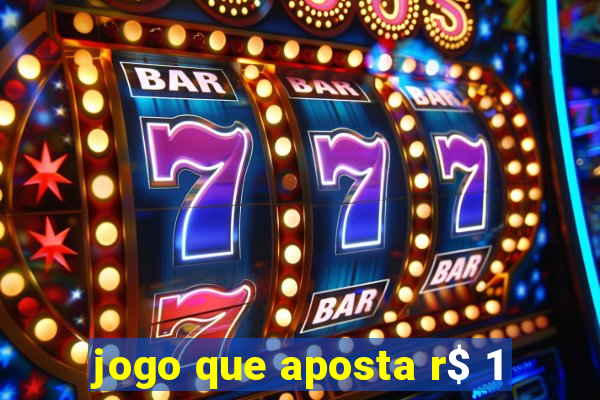 jogo que aposta r$ 1