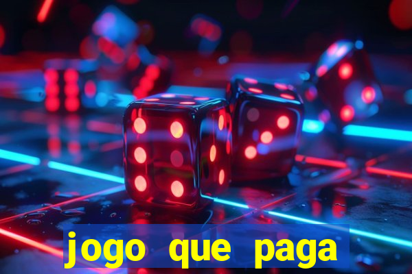 jogo que paga dinheiro de verdade via pix