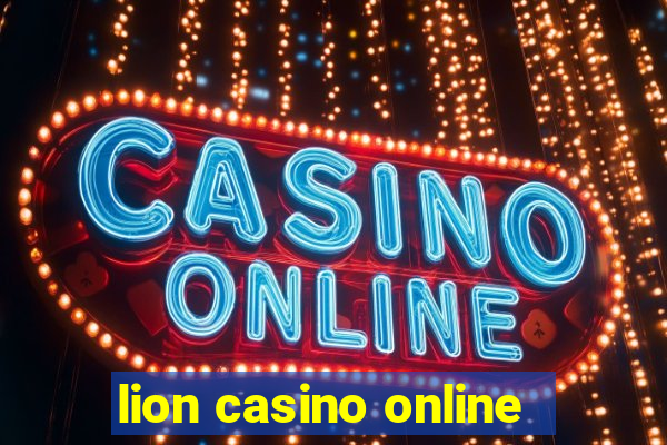 lion casino online