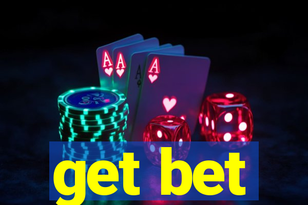 get bet