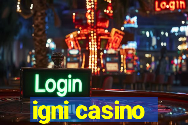 igni casino