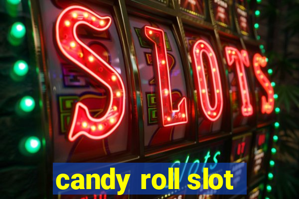 candy roll slot