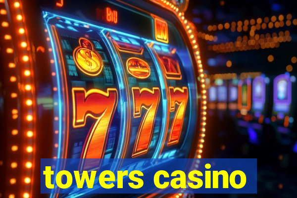 towers casino