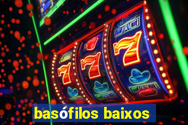 basófilos baixos