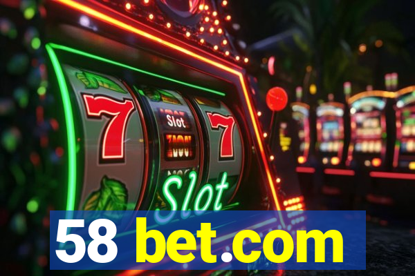 58 bet.com